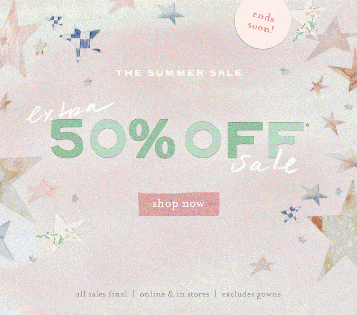 ends soon! The summer sale. Extra 50% off sale. Shop now.