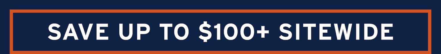 4TH OF JULY DEALS - SAVE UP TO $100