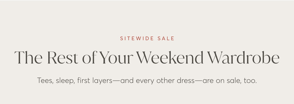 The Rest of Your Weekend Wardrobe