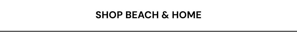Shop Beach & Home