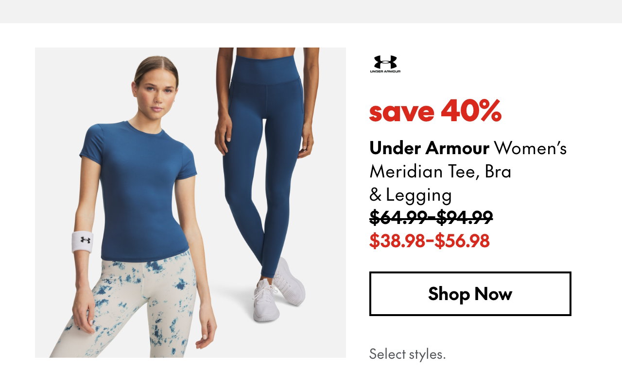 Under Armour Women's Meridian Tee Bra and Legging
save 40%
64.99-94.99 (Strikethrough)
38.98-56.98
Select styles.