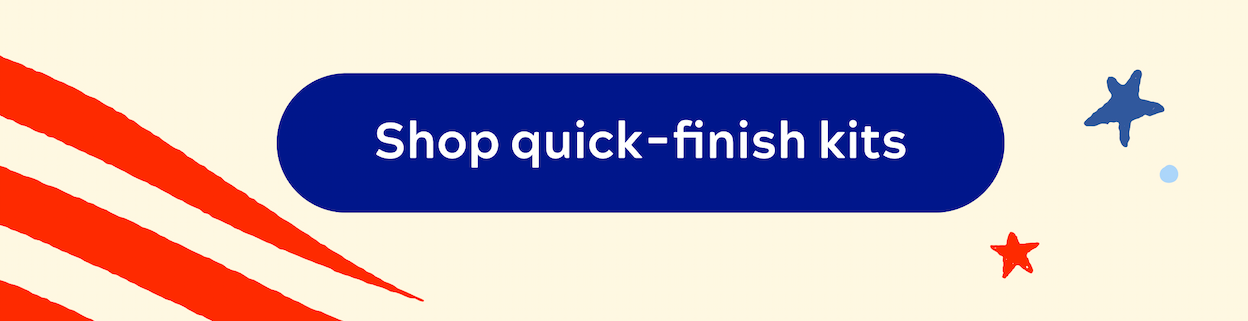 [Shop quick-finish kits]