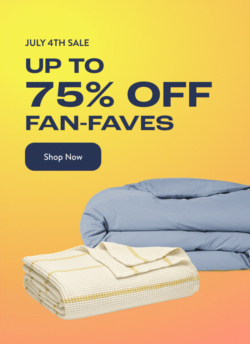 JULY 4TH SALE. UP TO 75% OFF FAN FAVES. Shop Now.