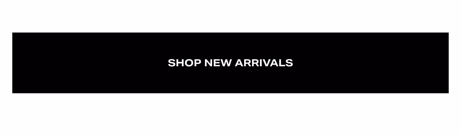 Shop New Arrivals