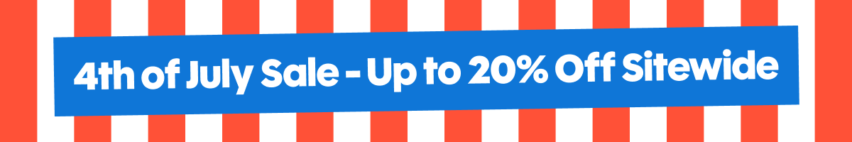 4th of july sale | Up to 20% off sitewide