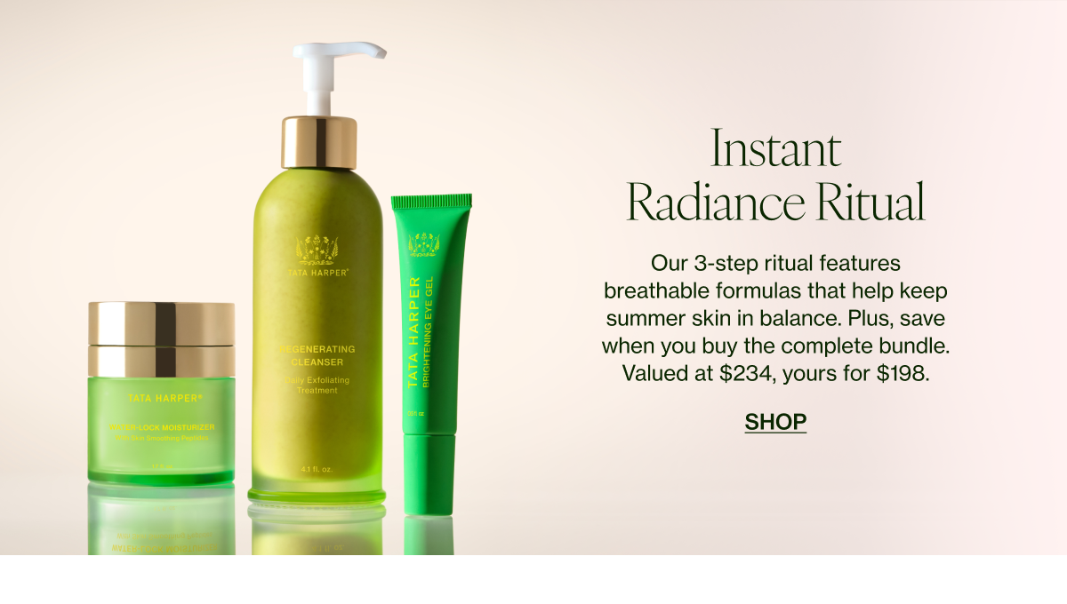 Our 3-step ritual features breathable formulas that help keep summer skin in balance. Plus, save when you buy the complete bundle. Valued at $234, yours for $198