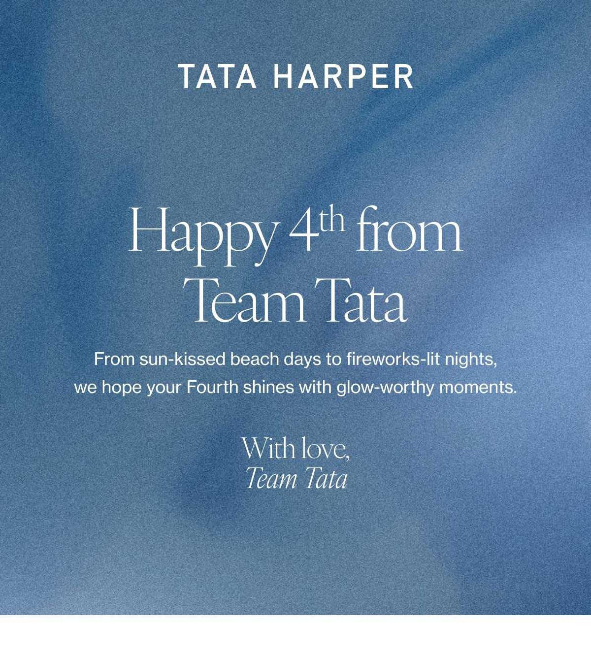 From sun-kissed beach days to fireworks-lit nights, we hope your Fourth shines with glow-worthy moments. 