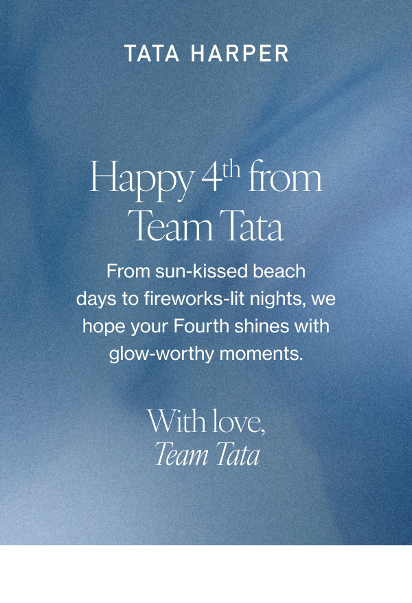 From sun-kissed beach days to fireworks-lit nights, we hope your Fourth shines with glow-worthy moments. 