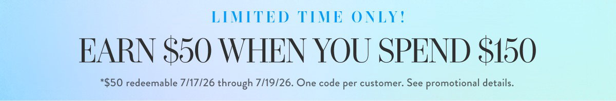 Earn $50 When You Spend $150