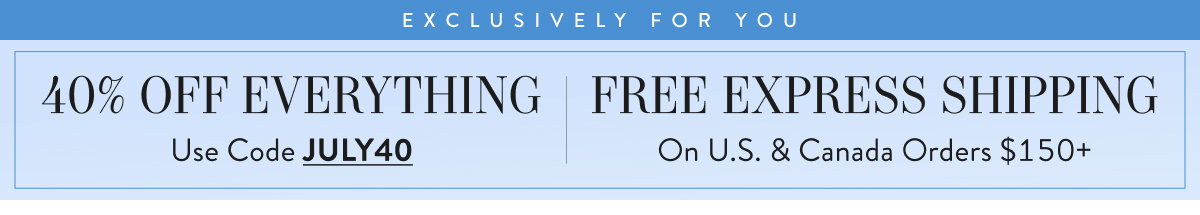 40% Off Sitewide with JULY40