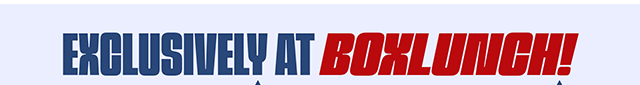 Exclusively at BoxLunch!