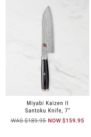 Miyabi Kaizen II Santoku Knife, 7" WAS $189.95 NOW $159.95
