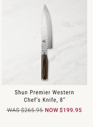 Shun Premier Western Chef's Knife, 8" WAS $265.95 NOW $199.95
