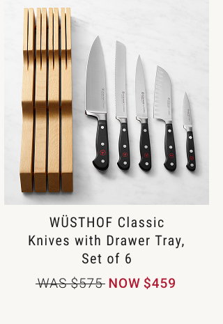 WÜSTHOF Classic Knives with Drawer Tray, Set of 6 WAS $575 NOW $459