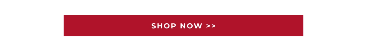 SHOP NOW >>