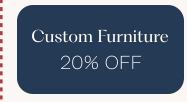 Custom Furniture