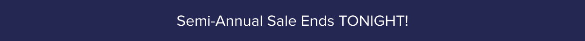 Shop the Semi Annual Sale >