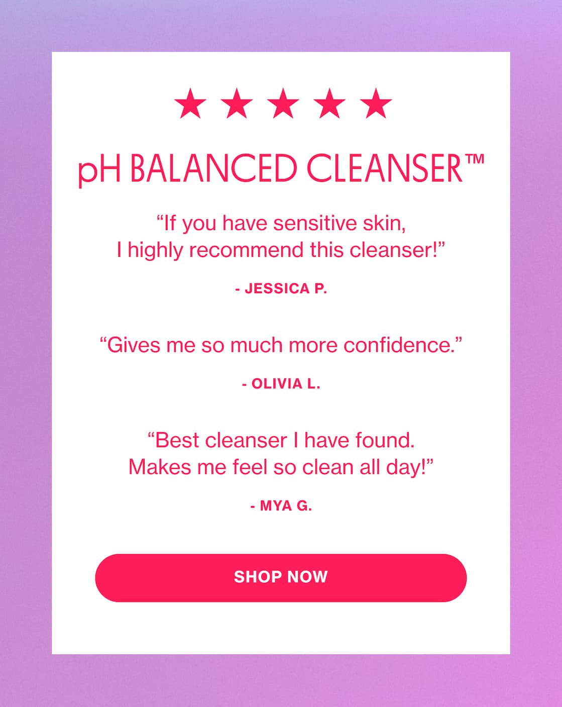 pH BALANCED CLEANSER | SHOP NOW