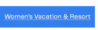 Women’s Vacation & Resort
