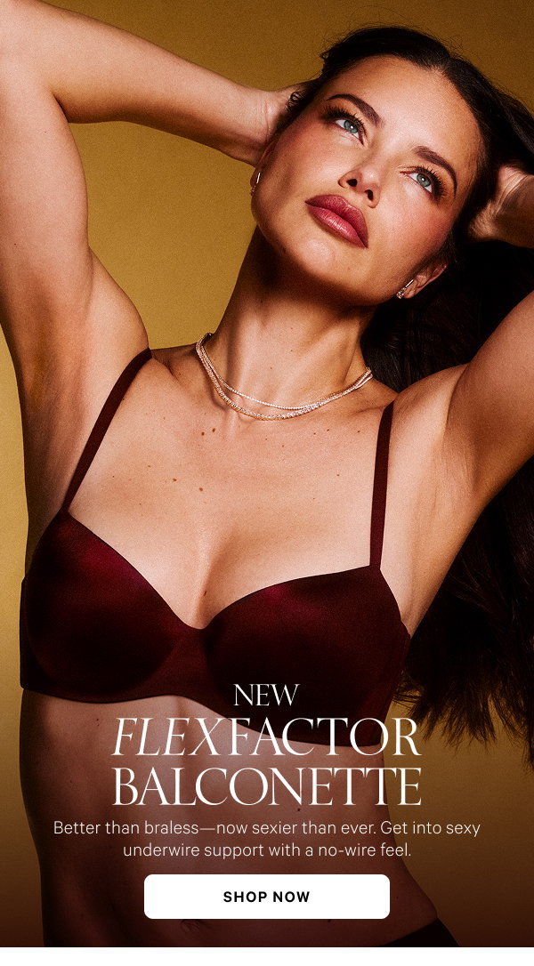 New FlexFactor Balconette. Better than braless - Now sexier than Ever. Shop Now