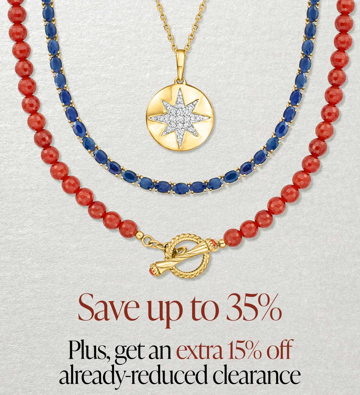 Save up to 35%. Plus, get an extra 15% off already-reduced clearance