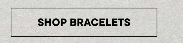 Shop Bracelets
