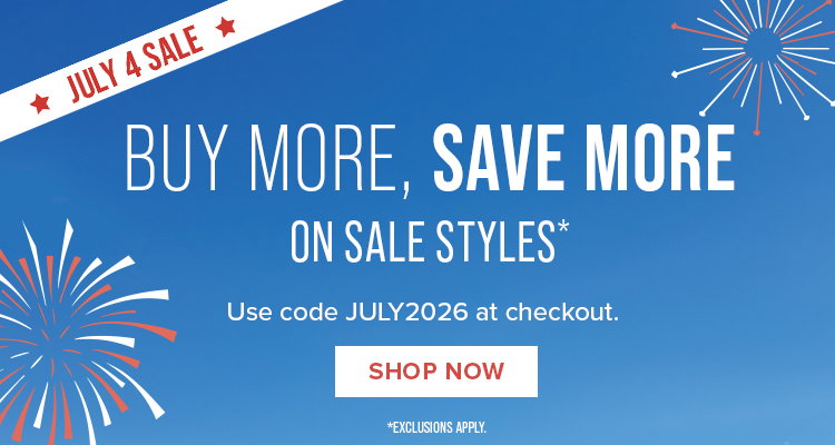 Buy More, Save More on Select Sale Styles with Code JULY2026 at checkout