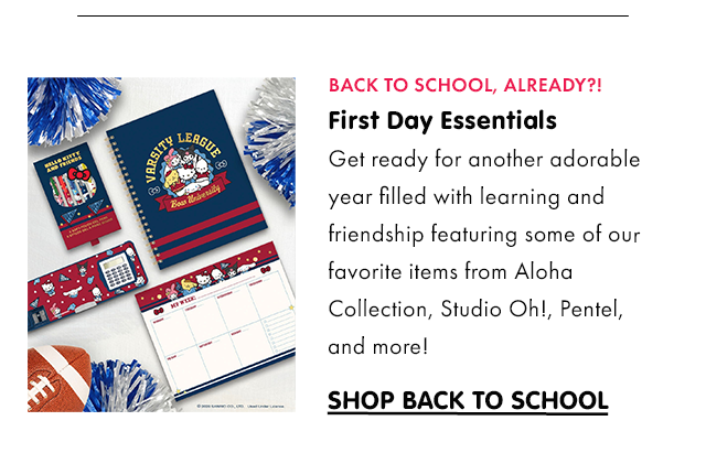 BACK TO SCHOOL, ALREADY?! | First Day Essentials | Get ready for another adorable year filled with learning and friendship, featuring some of our favorite items from Aloha Collection, Studio Oh!, Pentel, and more! | SHOP BACK TO SCHOOL