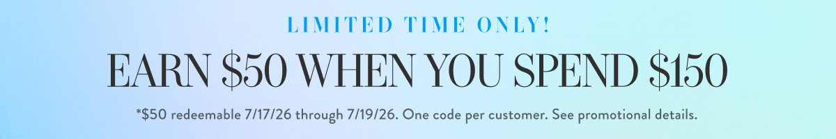 Earn $50 When You Spend $150 