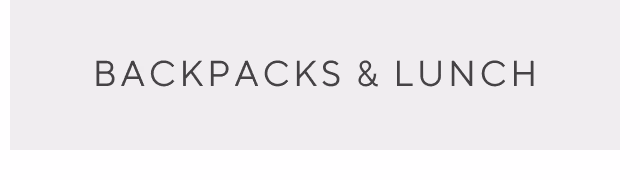 backpacks & lunch