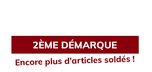 SOLDES ! DEUXIEME DEMARQUE !