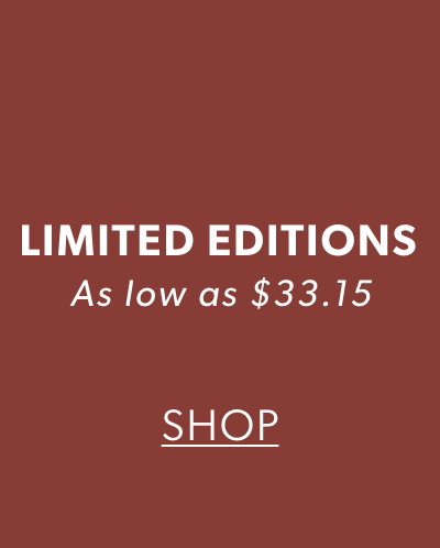 Shop Limited Editions