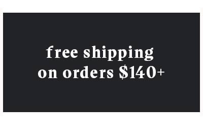 free shipping on orders $140+