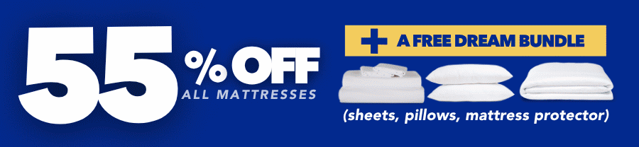 55% off all mattresses + a free dream bundle