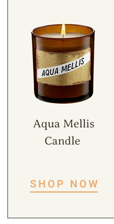 Aqua Mellis Candle | SHOP NOW