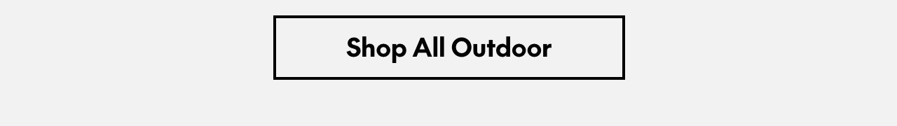 Shop all Outdoor