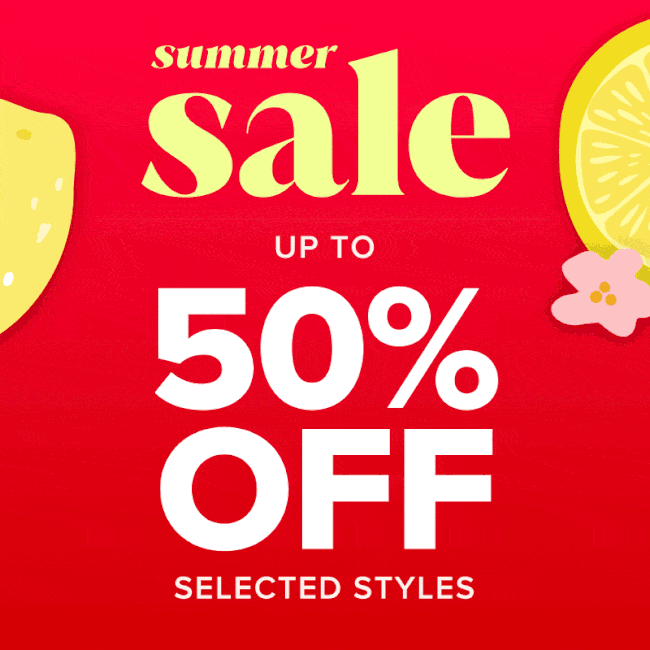 Summer sale - up to 50% off selected styles PLUS an extra 15% off everything