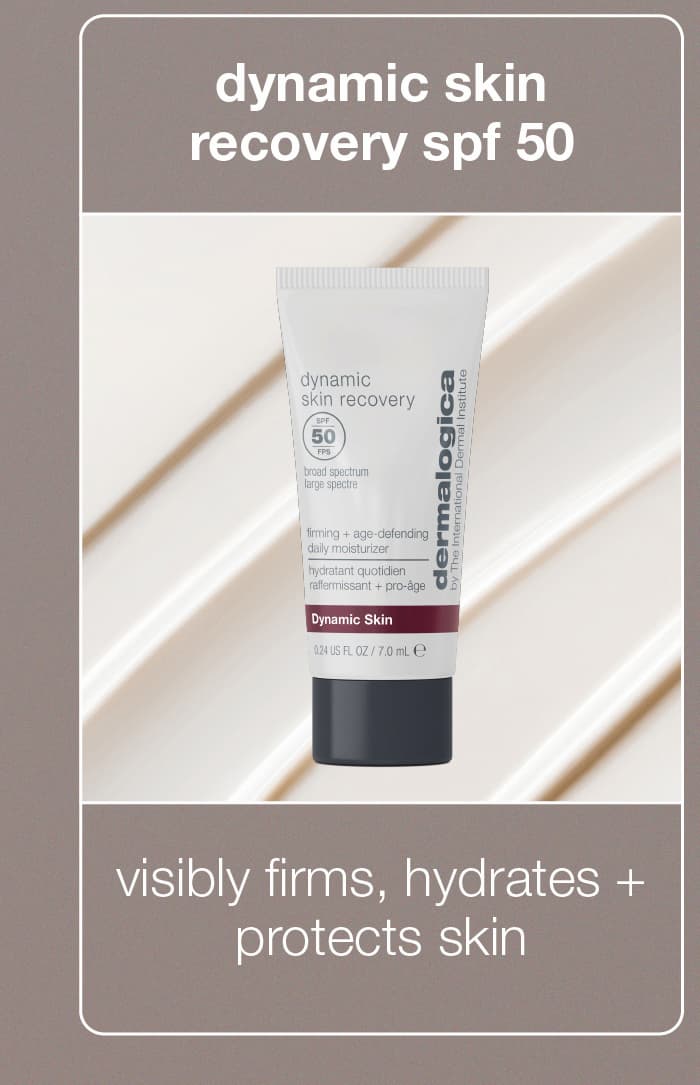 dynamic skin recovery spg 50 visibly firms, hydrates + protects skin 