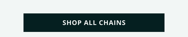 Click here to shop all chains