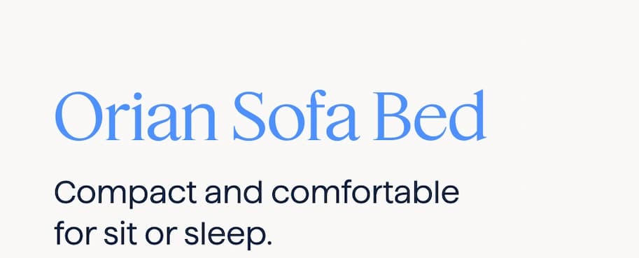 Orian Sofa Bed. Compact and comfortable for sit or sleep. Shop now.