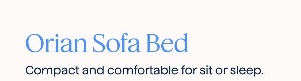 Orian Sofa Bed. Compact and comfortable for sit or sleep. Shop now.