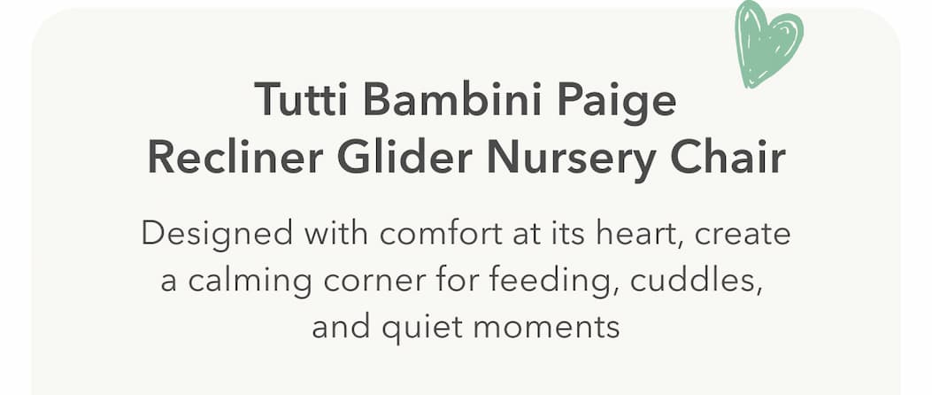 Tutti Bambini Paige Recliner Glider Nursery Chair 