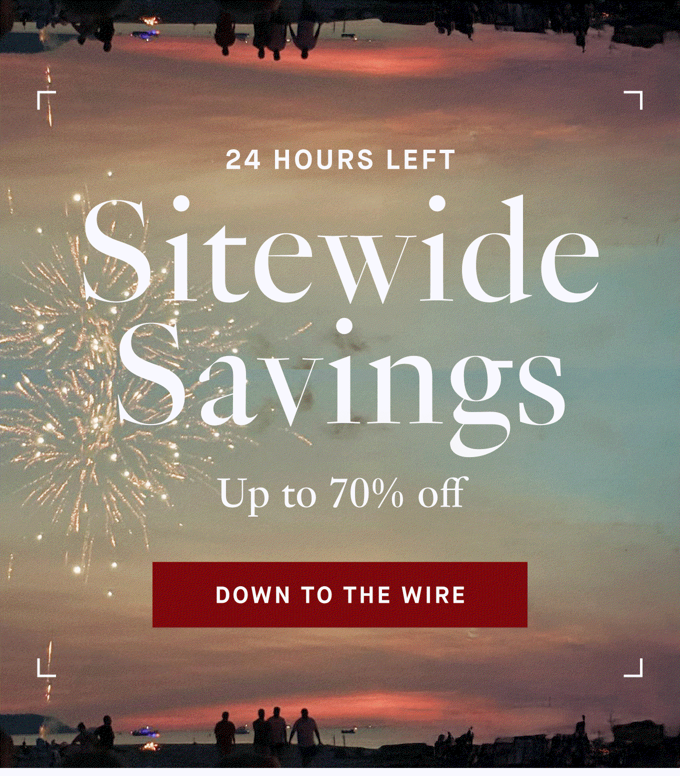 24 hours left - Sitewide Savings
