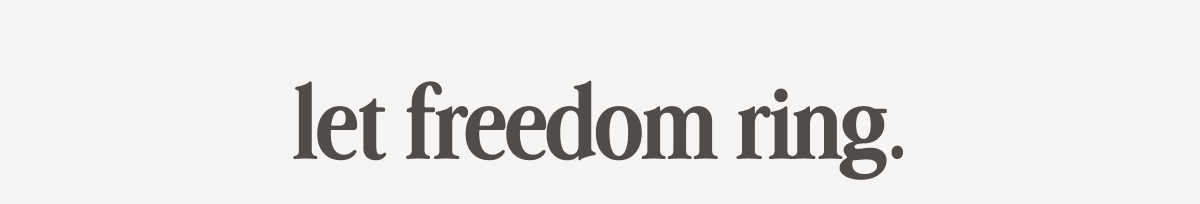 let freedom ring.