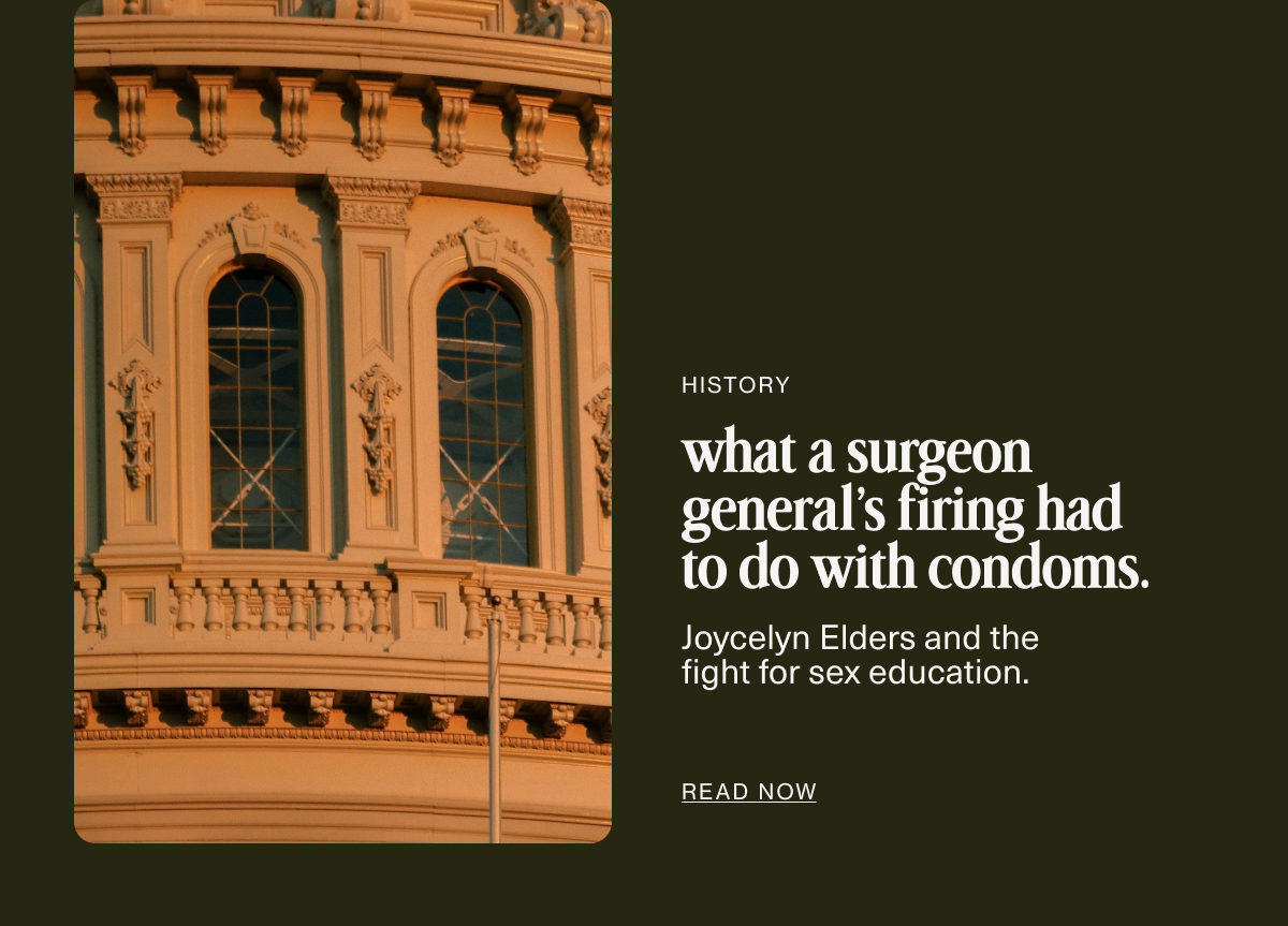 Culture | what a surgeon general’s firing had to do with condoms. | Joycelyn Elders and the fight for sex education. | READ NOW