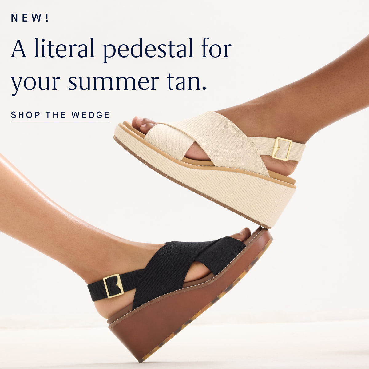 New! A literal pedestal for your summer tan. SHOP THE WEDGE
