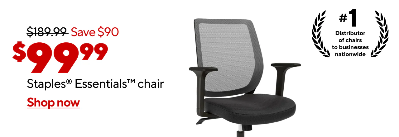 $179.99, Save $80, $99.99 Staples® Essentials Chair