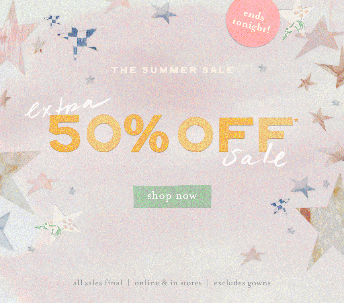 ends soon! The summer sale. Extra 50% off sale. Shop now.