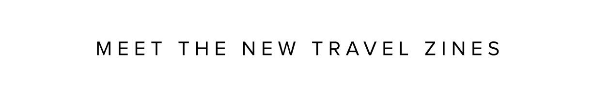Meet the new travel zines
