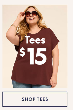 Tees $15
